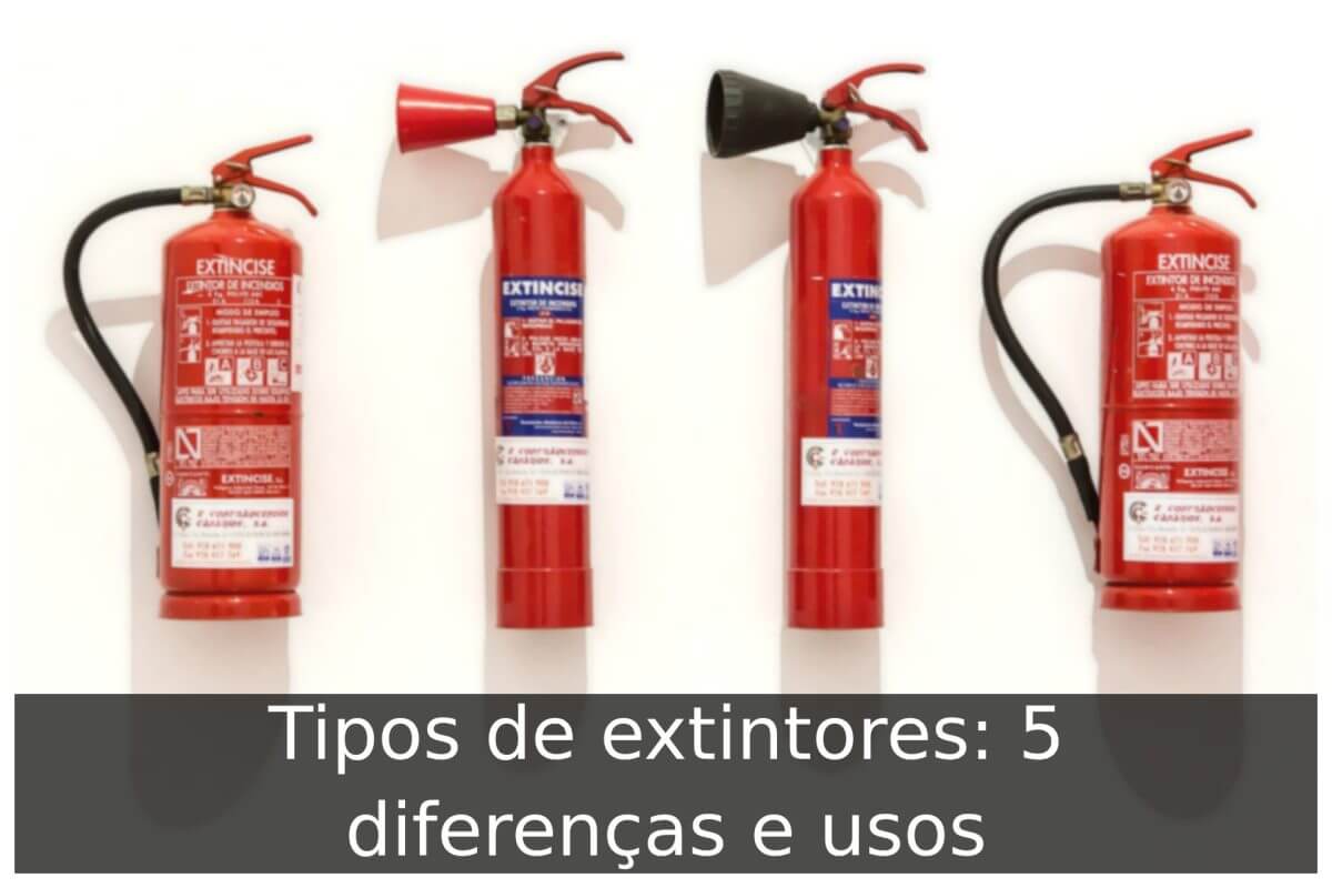 Tipos De Extintores Diferenças E Usos